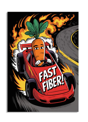 Carrot character driving a race car with 'Fast Fiber!' text on a black background, as a premium aluminum metal print from GoMetalPrint.
