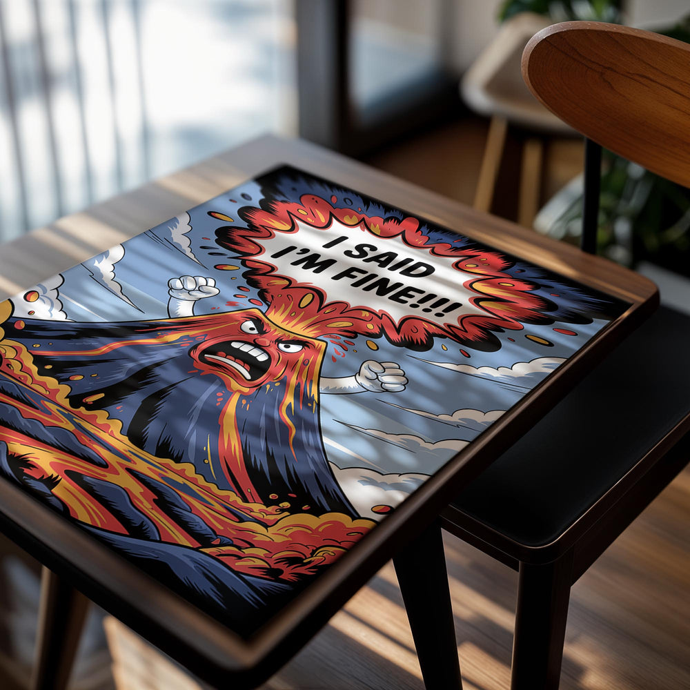 Cartoon volcano with arms and legs, shouting 'I said I'm fine!!!', against a blue sky with clouds, as a premium aluminum metal print from GoMetalPrint.
