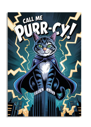 Cat in a cape with 'Call Me Purr-ly!' text on a dark background, as a premium aluminum metal print from GoMetalPrint.
