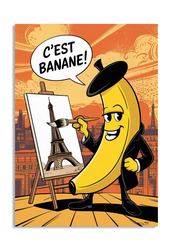 Cartoon banana character in a suit painting the Eiffel Tower with a speech bubble saying 'C'est Banane!' on an orange background, as a premium aluminum metal print from GoMetalPrint.
