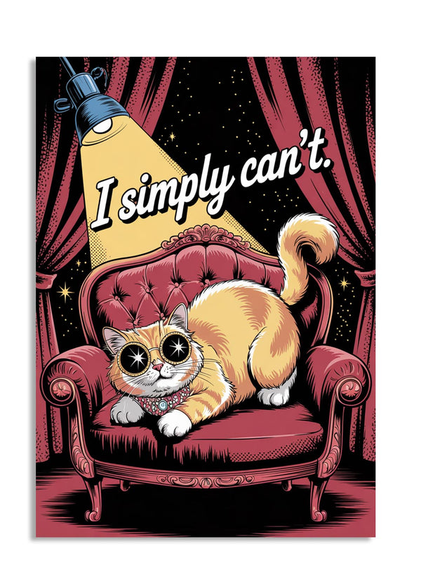 Cat on a red chair with sunglasses and 'I simply can't' text under a yellow lampshade, as a premium aluminum metal print from GoMetalPrint.
