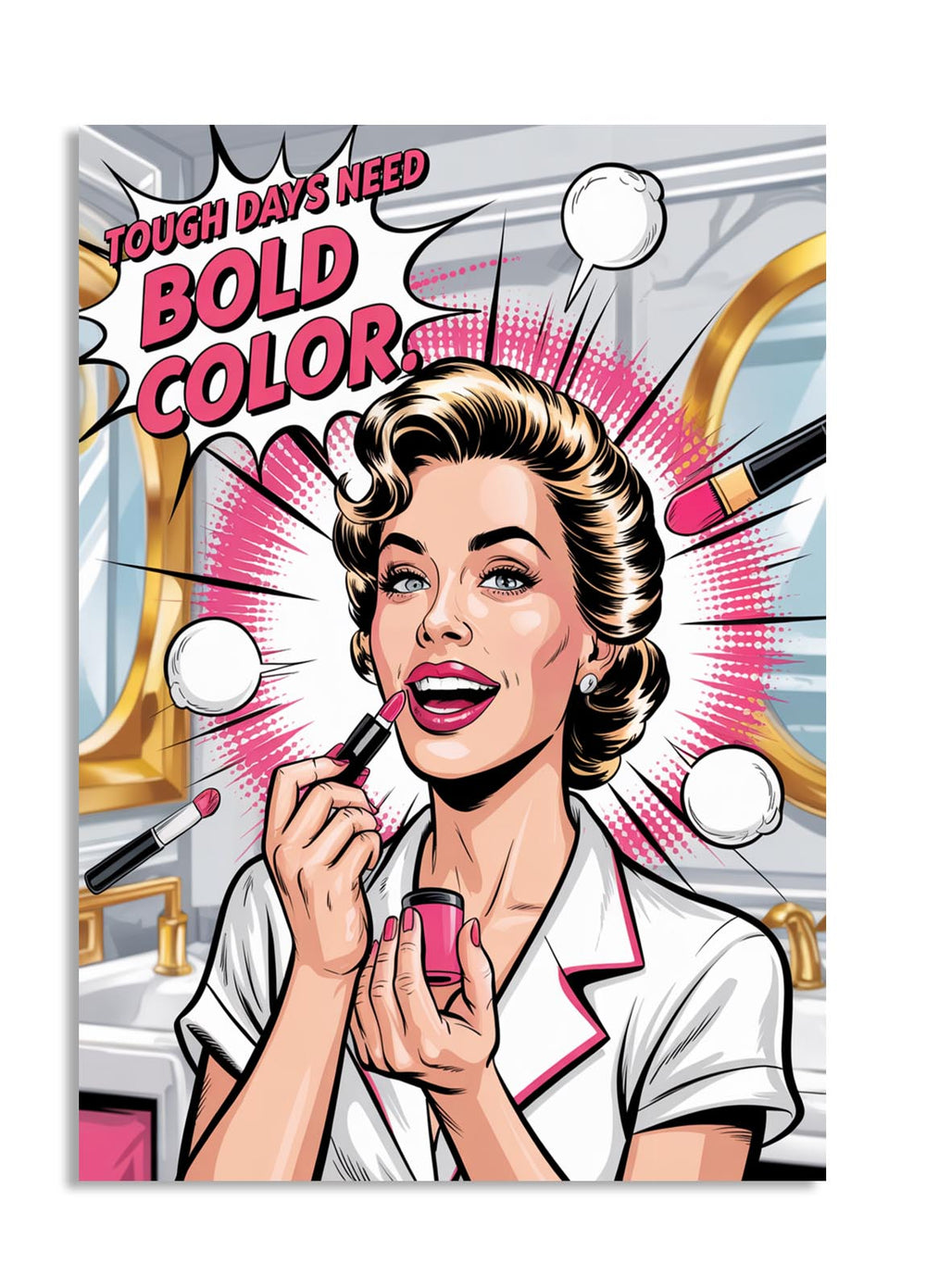 Cartoon woman applying lipstick with text 'Tough days need bold color' in a pop art style, as a premium aluminum metal print from GoMetalPrint.
