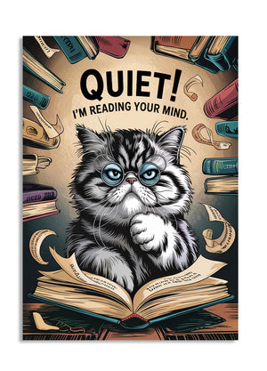 Cartoon cat reading a book with text 'QUIET! I'm reading your mind.' surrounded by books, as a premium aluminum metal print from GoMetalPrint.
