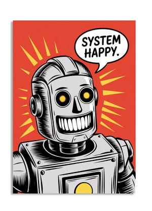Vintage-style robot with a speech bubble saying 'System Happy' on a red background, as a premium aluminum metal print from GoMetalPrint.
