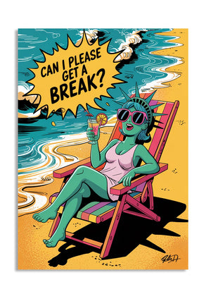 Cartoon character relaxing on a beach chair with a drink, asking 'Can I please get a break?', as a premium aluminum metal print from GoMetalPrint.
